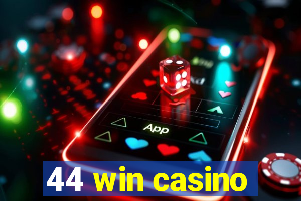 44 win casino